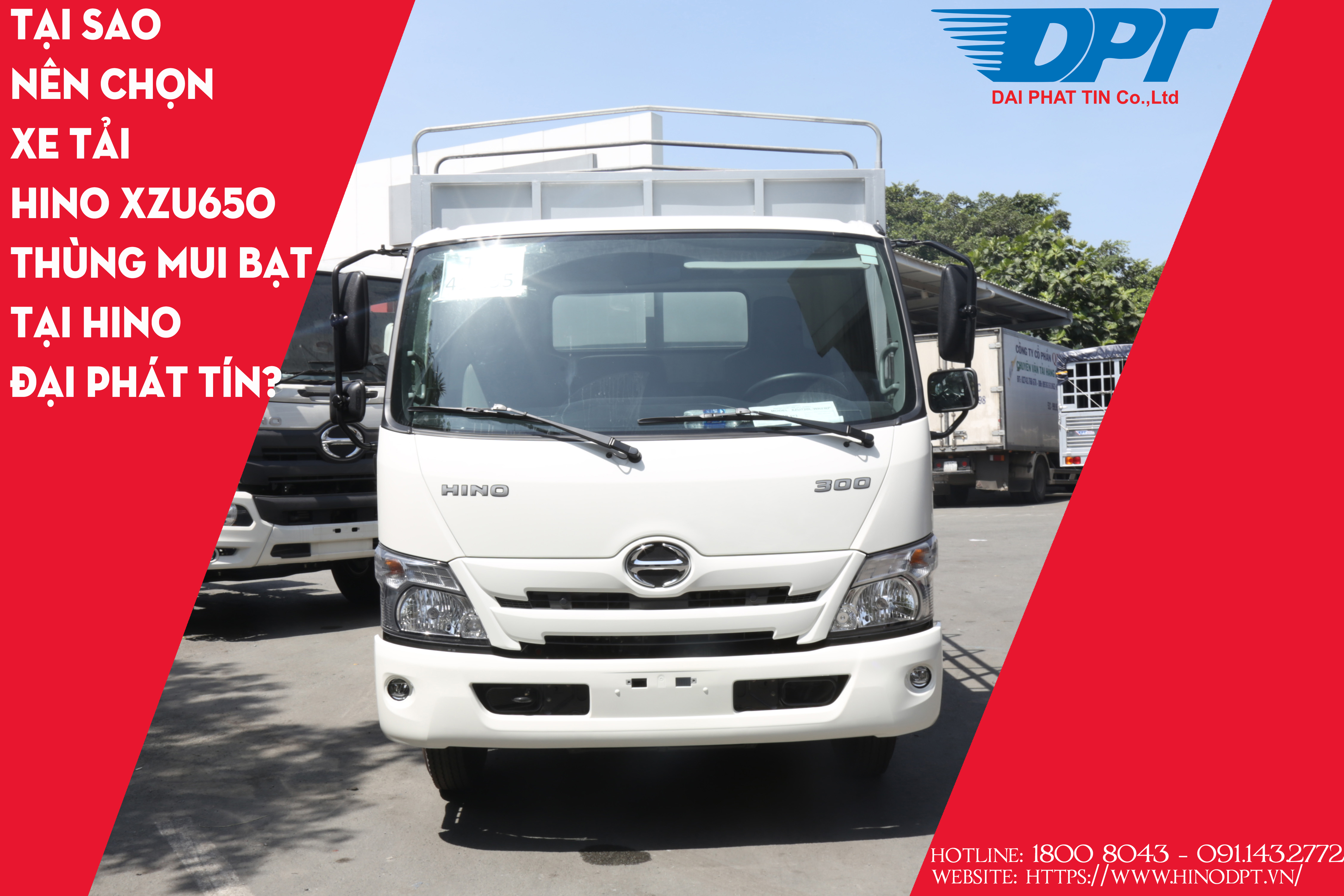 Tại sao nên chọn xe tải Hino XZU650 thùng mui bạt tại Hino Đại Phát Tín?