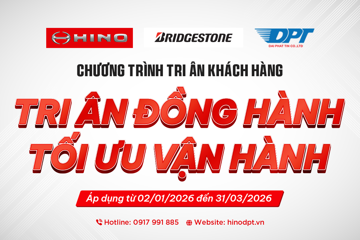 TRI ÂN ĐỒNG HÀNH - TỐI ƯU VẬN HÀNH CÙNG HINO ĐẠI PHÁT TÍN